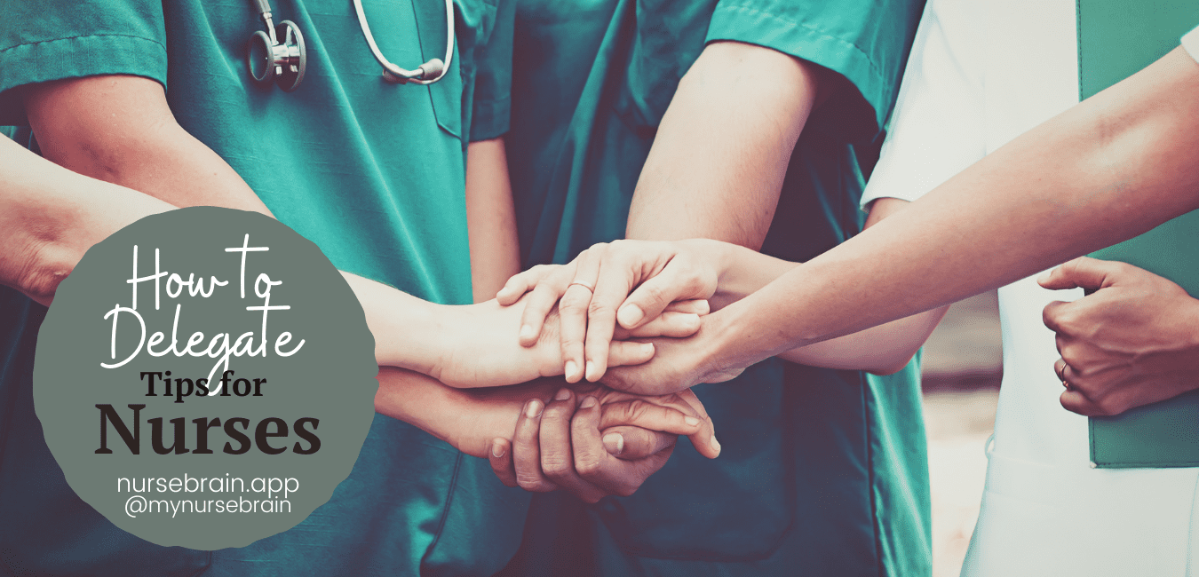 How to delegate effectively as a registered nurse