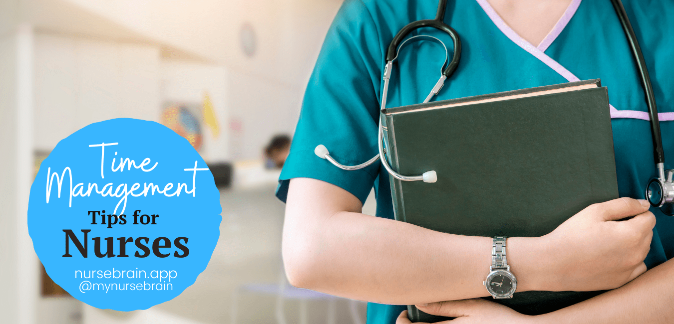 Time Management Tips for Nurses